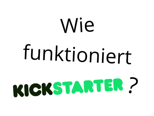 Wie-funktioniert-Kickstarter
